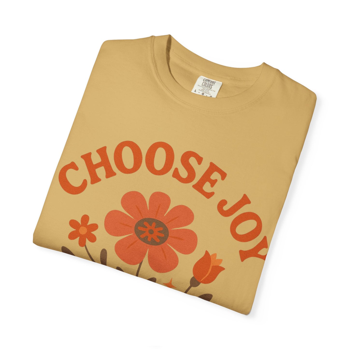 Choose Joy Comfort Colors T-Shirt — Positive Message Graphic Tee