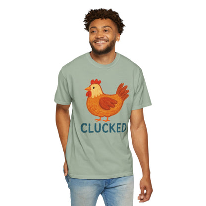 Clucked Funny Chicken Lover Comfort Colors T-Shirt, Chicken Graphic Tee, Unisex Tee, Garment-Dyed Shirt, Chicken Mom Gift, Animal Lover
