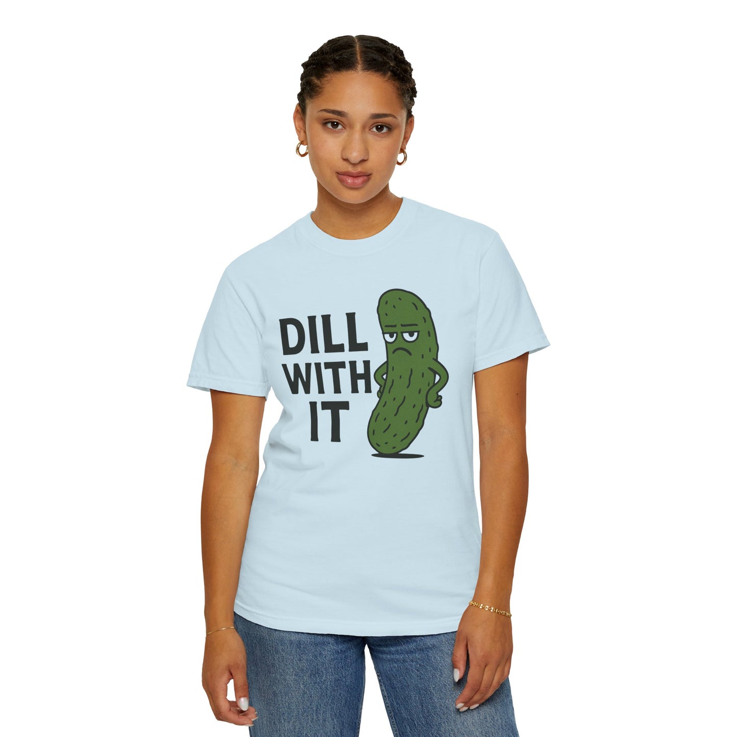 Dill with it funny pickle Comfort Colors t-shirt, Unisex Garment-Dyed T-shirt