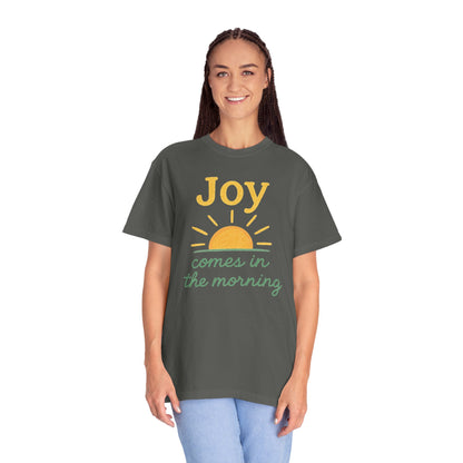 Joy Comes in the Morning T-shirt | Faith Scripture Tee Comfort Colors t-shirt