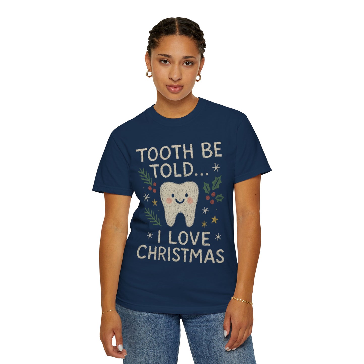 Tooth Be Told I Love Christmas T-shirt | Dental professional holiday fun Comfort Colors T-shirt