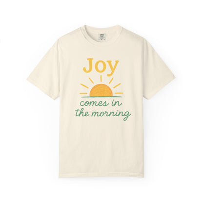 Joy Comes in the Morning T-shirt | Faith Scripture Tee Comfort Colors t-shirt