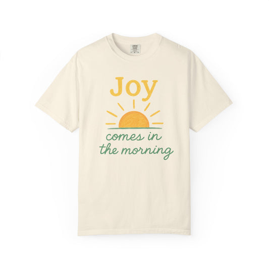 Joy Comes in the Morning T-shirt | Faith Scripture Tee Comfort Colors t-shirt