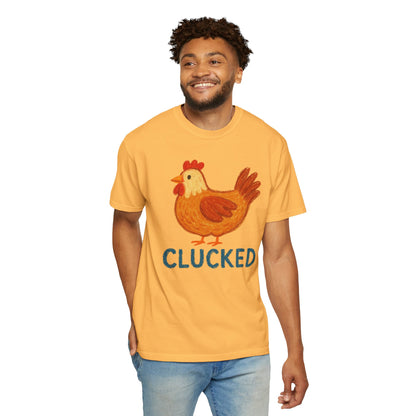 Clucked Funny Chicken Lover Comfort Colors T-Shirt, Chicken Graphic Tee, Unisex Tee, Garment-Dyed Shirt, Chicken Mom Gift, Animal Lover