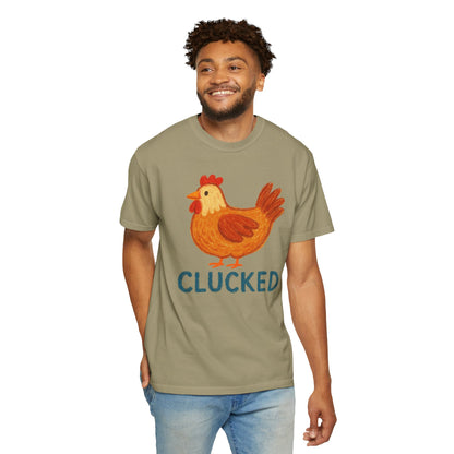 Clucked Funny Chicken Lover Comfort Colors T-Shirt, Chicken Graphic Tee, Unisex Tee, Garment-Dyed Shirt, Chicken Mom Gift, Animal Lover