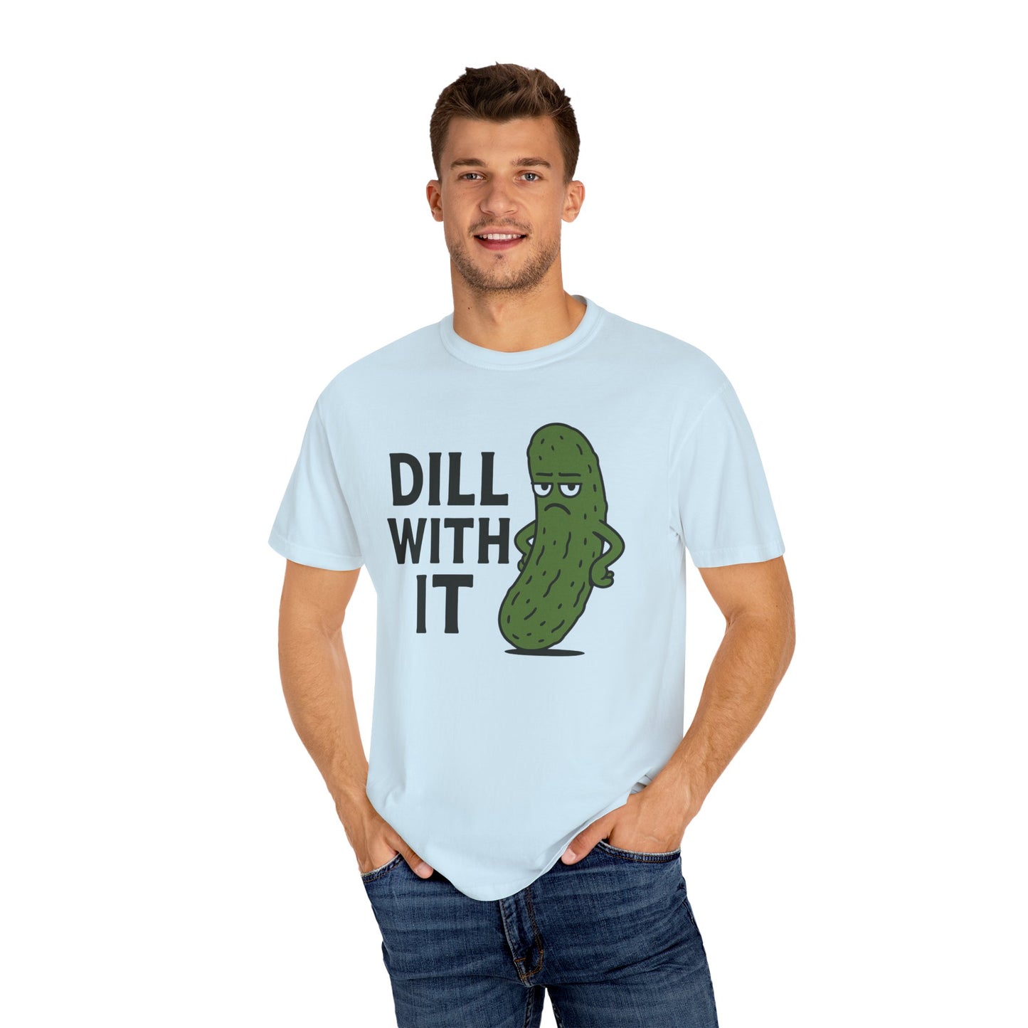 Dill with it funny pickle Comfort Colors t-shirt, Unisex Garment-Dyed T-shirt