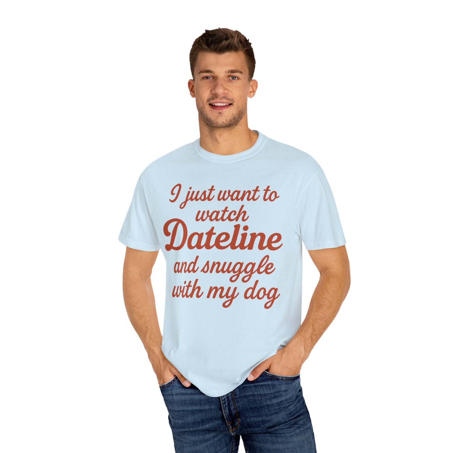 Comfort Colors Dateline and Dog Unisex T-shirt, weekend comfort funny t-shirt