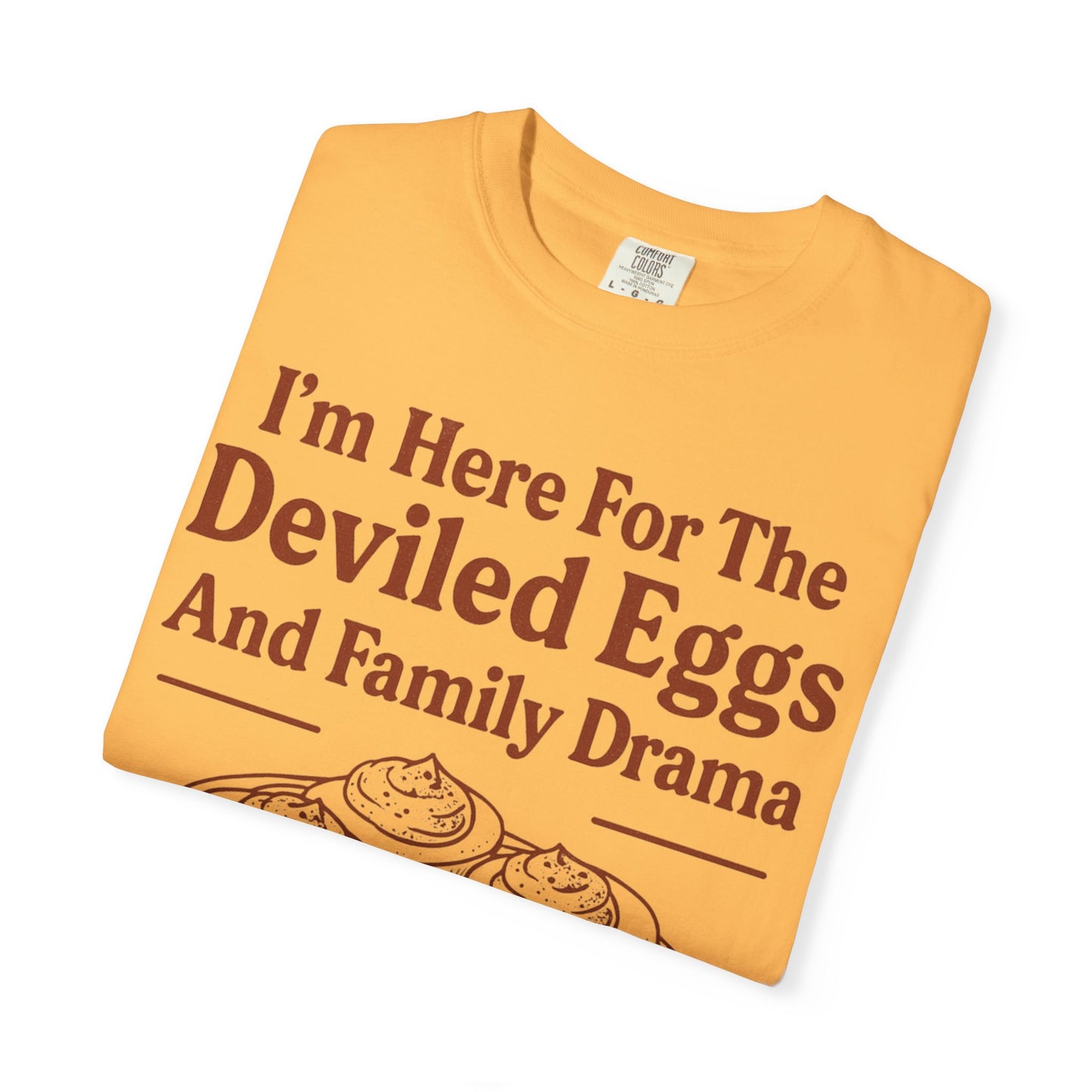 Thanksgiving Deviled Eggs Unisex Garment-Dyed T-shirt, Family Drama Holiday Tee, Funny Turkey Day Shirt, Fall Comfort Colors tshirt