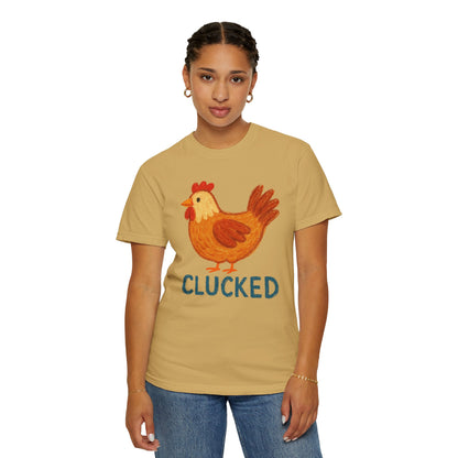 Clucked Funny Chicken Lover Comfort Colors T-Shirt, Chicken Graphic Tee, Unisex Tee, Garment-Dyed Shirt, Chicken Mom Gift, Animal Lover