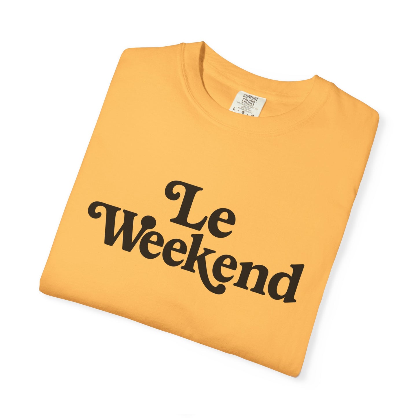 Le Weekend Comfort Colors T-Shirt, Weekend Vibes Tee, Unisex Garment-Dyed Shirt, Bright and Colorful Top, Comfy Weekend Apparel