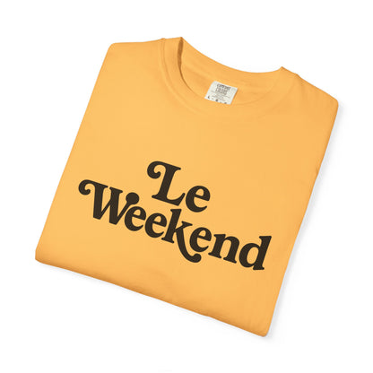 Le Weekend Comfort Colors T-Shirt, Weekend Vibes Tee, Unisex Garment-Dyed Shirt, Bright and Colorful Top, Comfy Weekend Apparel