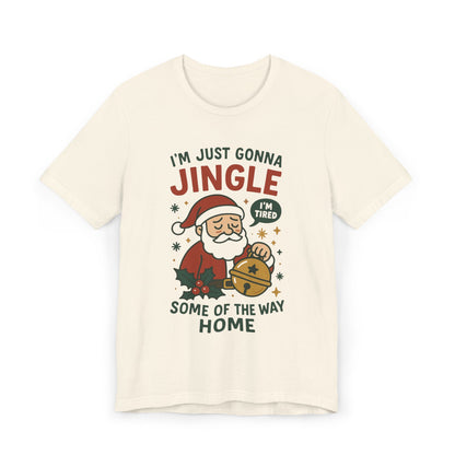I'm Just Gonna Jingle Santa T-Shirt | Funny Christmas Holiday Tee