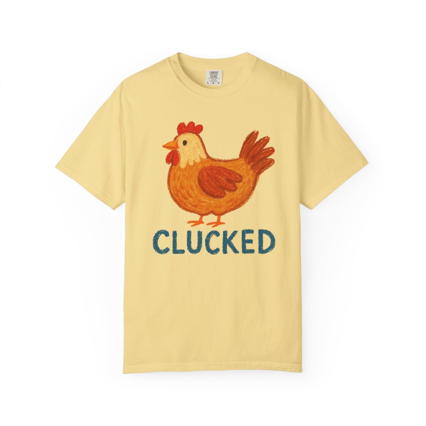 Clucked Funny Chicken Lover Comfort Colors T-Shirt, Chicken Graphic Tee, Unisex Tee, Garment-Dyed Shirt, Chicken Mom Gift, Animal Lover