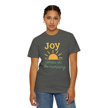 Joy Comes in the Morning T-shirt | Faith Scripture Tee Comfort Colors t-shirt