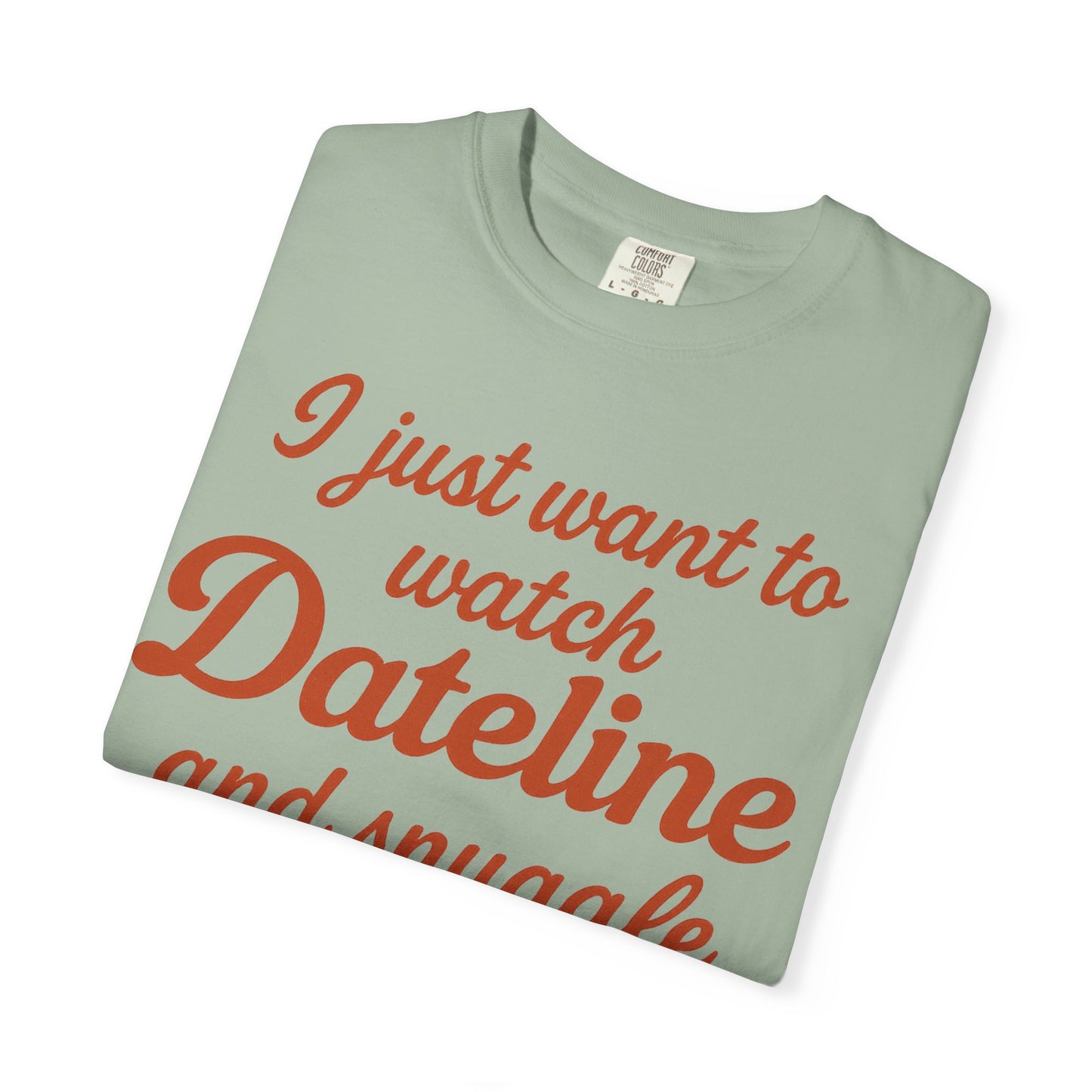 Comfort Colors Dateline and Dog Unisex T-shirt, weekend comfort funny t-shirt