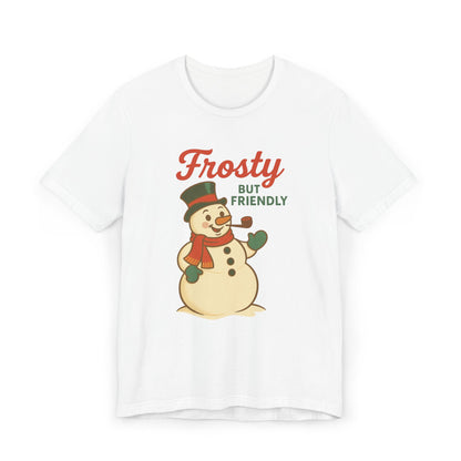 Frosty but Friendly T-Shirt, Holiday Apparel, Christmas Gift, Unisex Tee, Winter Fashion, Fun Snowman Shirt