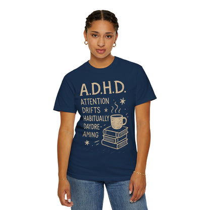ADHD Funny Comfort Colors Unisex T-shirt, Sarcastic Tee, Gift for Him, Gift for Her, Novelty Shirt, Funny Graphic Tee