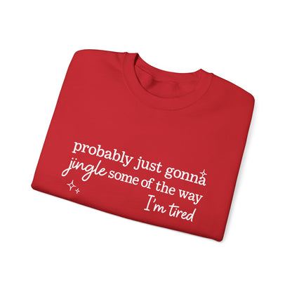 Jingle some of the way, Christmas funny sweatshirt