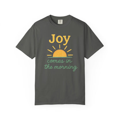 Joy Comes in the Morning T-shirt | Faith Scripture Tee Comfort Colors t-shirt