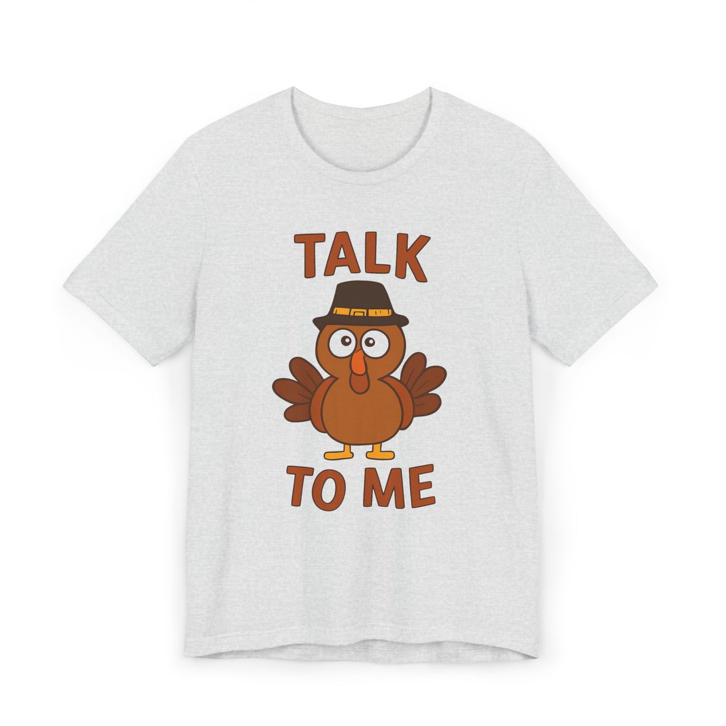 Talk To Me Turkey T-Shirt | Cute Thanksgiving Turkey Illustration