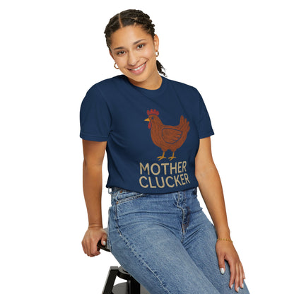 Funny Chicken lover T-shirt, Comfort Colors Mother Clucker t-shirt
