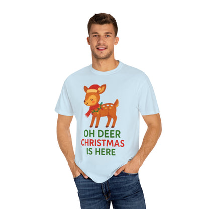 Oh Deer, Christmas is Here Comfort Colors T-shirt - Holiday Season Apparel, Festive Reindeer Tee, Winter Celebration Shirt, Christmas Gift