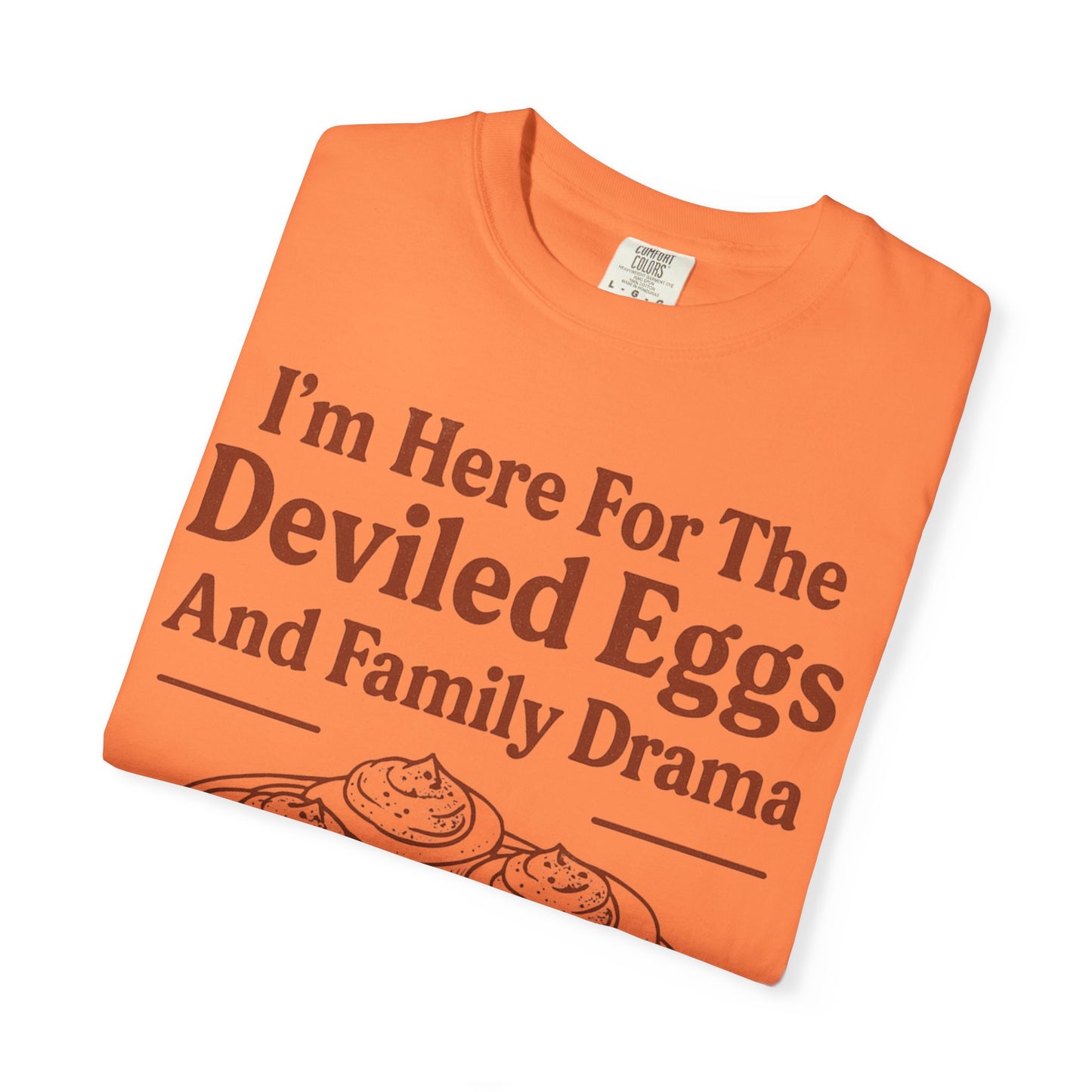 Thanksgiving Deviled Eggs Unisex Garment-Dyed T-shirt, Family Drama Holiday Tee, Funny Turkey Day Shirt, Fall Comfort Colors tshirt