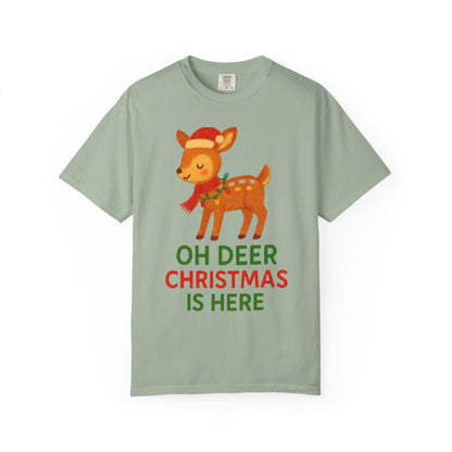 Oh Deer, Christmas is Here Comfort Colors T-shirt - Holiday Season Apparel, Festive Reindeer Tee, Winter Celebration Shirt, Christmas Gift