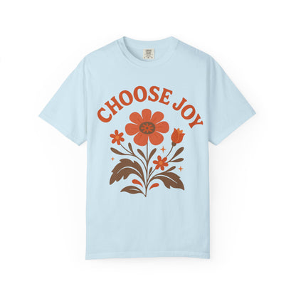 Choose Joy Comfort Colors T-Shirt — Positive Message Graphic Tee