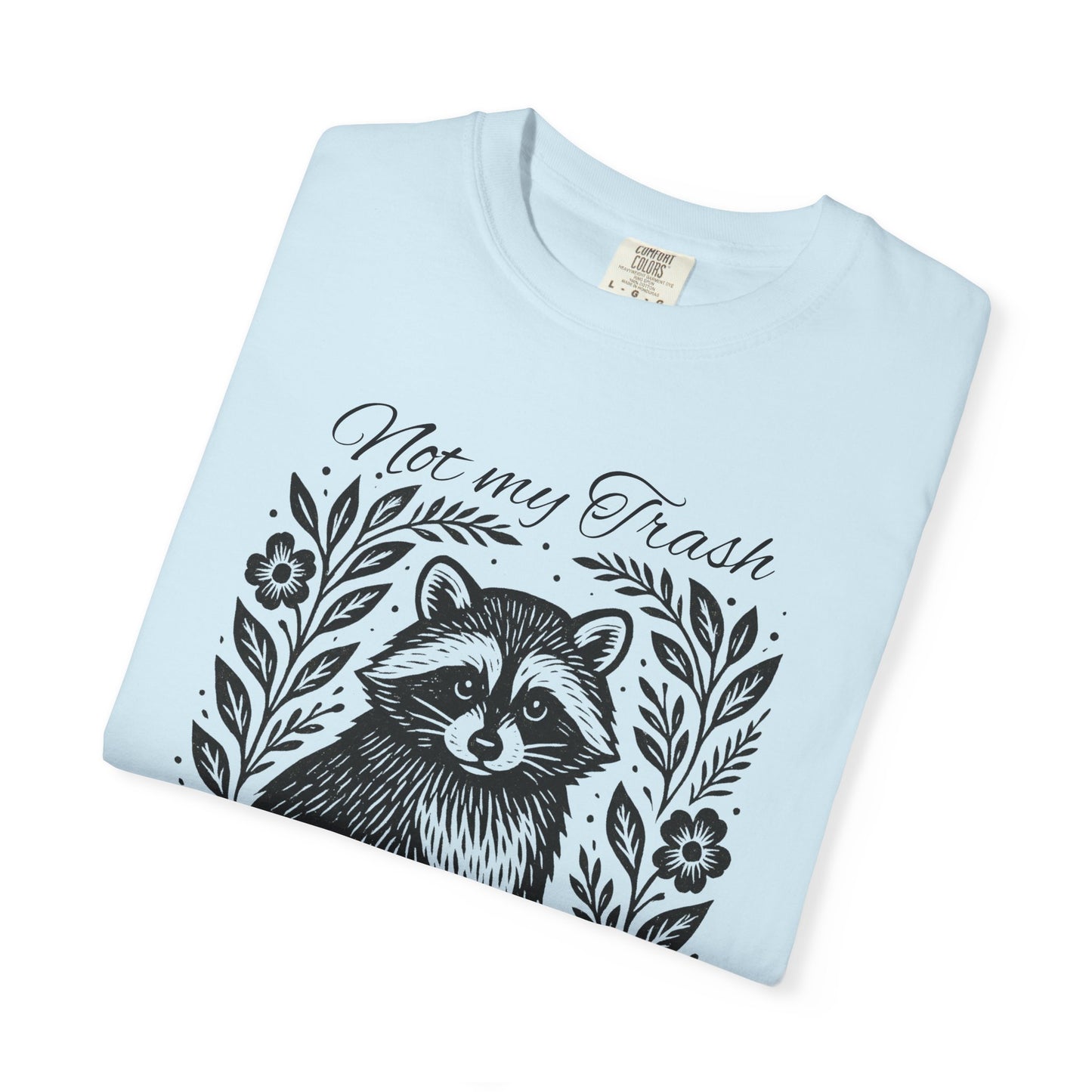 Woodcut Raccoon Illustration T-Shirt | Forest Animal Tee, Wildlife lover Comfort Colors T-shirt, Not my Trash Funny shirt