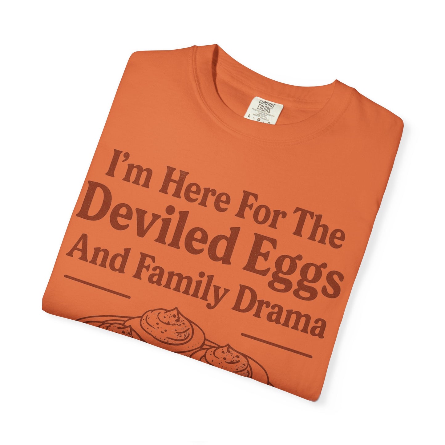 Thanksgiving Deviled Eggs Unisex Garment-Dyed T-shirt, Family Drama Holiday Tee, Funny Turkey Day Shirt, Fall Comfort Colors tshirt