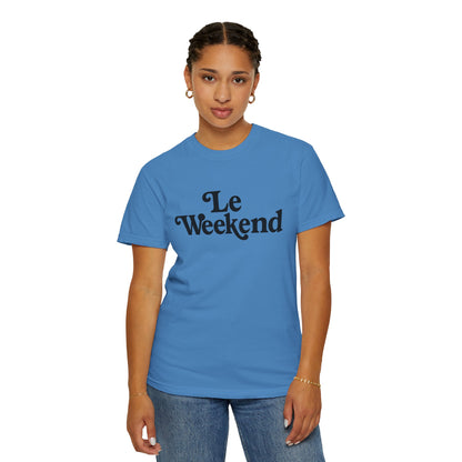 Le Weekend Comfort Colors T-Shirt, Weekend Vibes Tee, Unisex Garment-Dyed Shirt, Bright and Colorful Top, Comfy Weekend Apparel