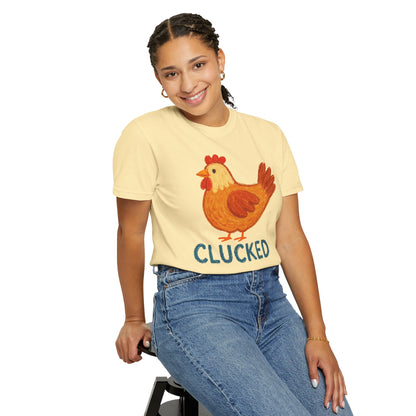 Clucked Funny Chicken Lover Comfort Colors T-Shirt, Chicken Graphic Tee, Unisex Tee, Garment-Dyed Shirt, Chicken Mom Gift, Animal Lover