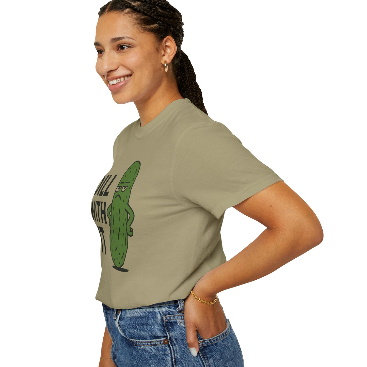 Dill with it funny pickle Comfort Colors t-shirt, Unisex Garment-Dyed T-shirt