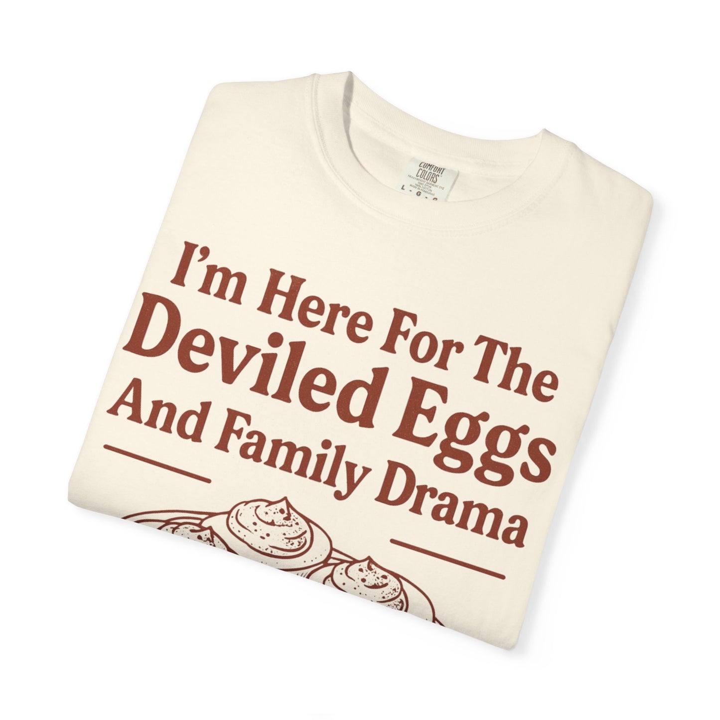 Thanksgiving Deviled Eggs Unisex Garment-Dyed T-shirt, Family Drama Holiday Tee, Funny Turkey Day Shirt, Fall Comfort Colors tshirt