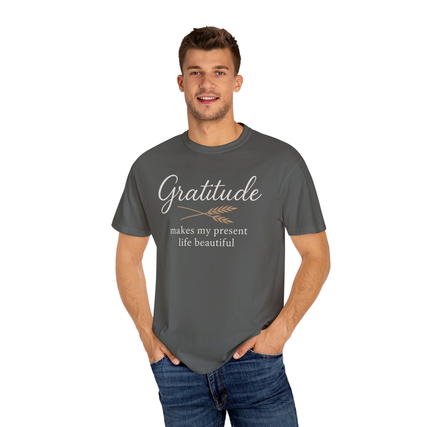 Gratitude script quote T-Shirt | Gratitude makes my present life beautiful, Comfort Colors
