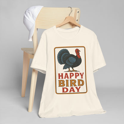 Happy Bird Day Turkey T-Shirt | Thanksgiving Turkey Graphic Tee