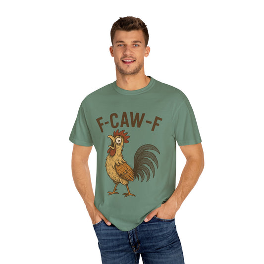 Funny F-Caw-F Comfort Colors T-Shirt - Unisex Garment-Dyed Tee, Humorous Bird Lover Gift, Casual Graphic Shirt, Men Women Top, Soft Cotton
