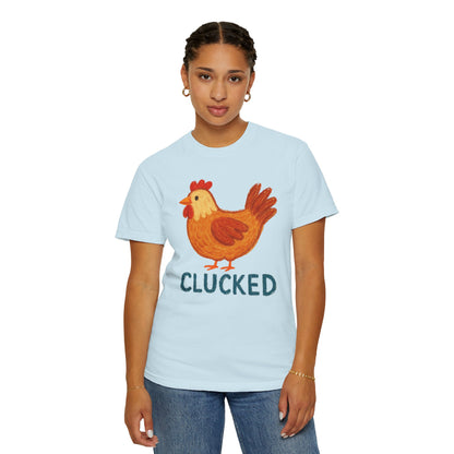 Clucked Funny Chicken Lover Comfort Colors T-Shirt, Chicken Graphic Tee, Unisex Tee, Garment-Dyed Shirt, Chicken Mom Gift, Animal Lover