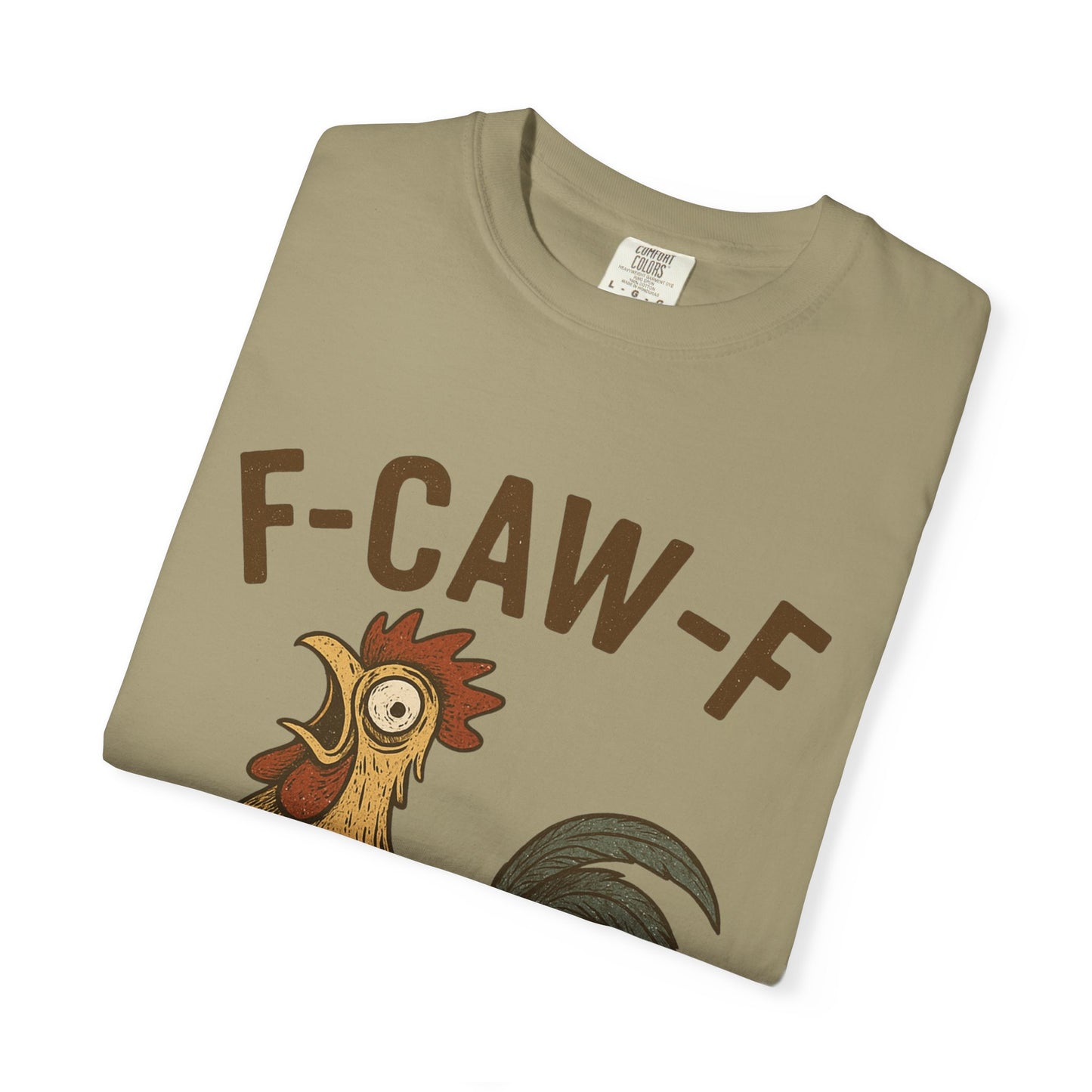 Funny F-Caw-F Comfort Colors T-Shirt - Unisex Garment-Dyed Tee, Humorous Bird Lover Gift, Casual Graphic Shirt, Men Women Top, Soft Cotton