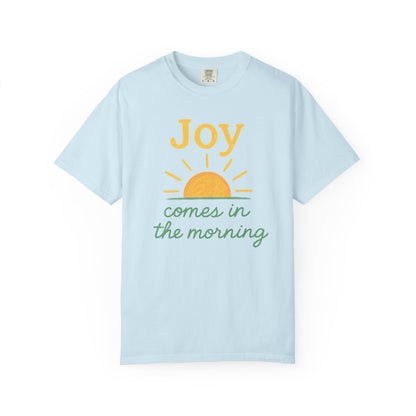 Joy Comes in the Morning T-shirt | Faith Scripture Tee Comfort Colors t-shirt