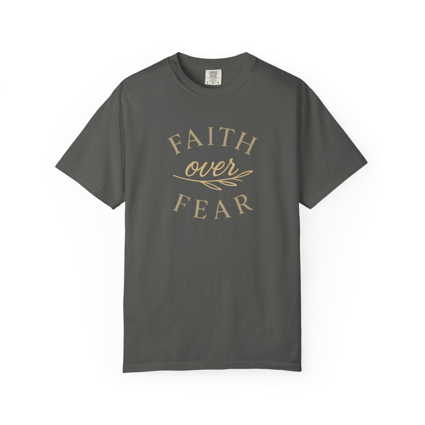 Unisex Garment-Dyed T-shirt, Faith over Fear Comfort Colors t-shirt
